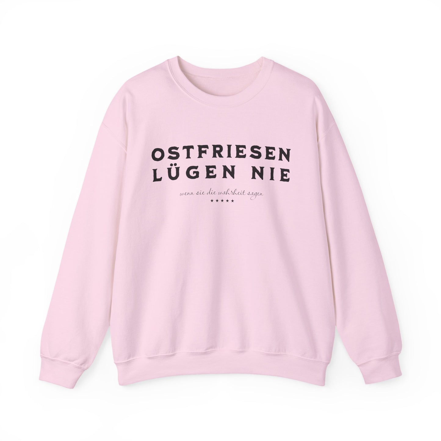 Ostfriesen Lügen Nie – Sweatshirt