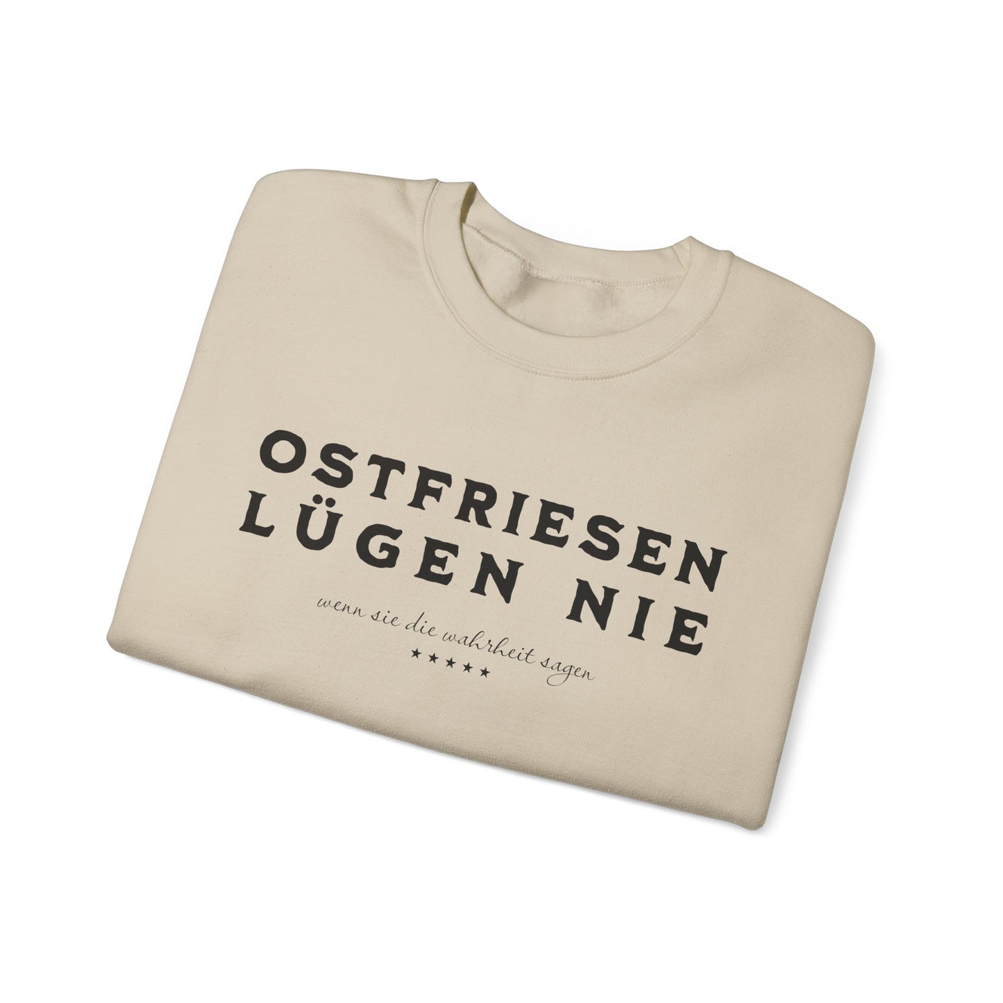 Ostfriesen Lügen Nie – Sweatshirt