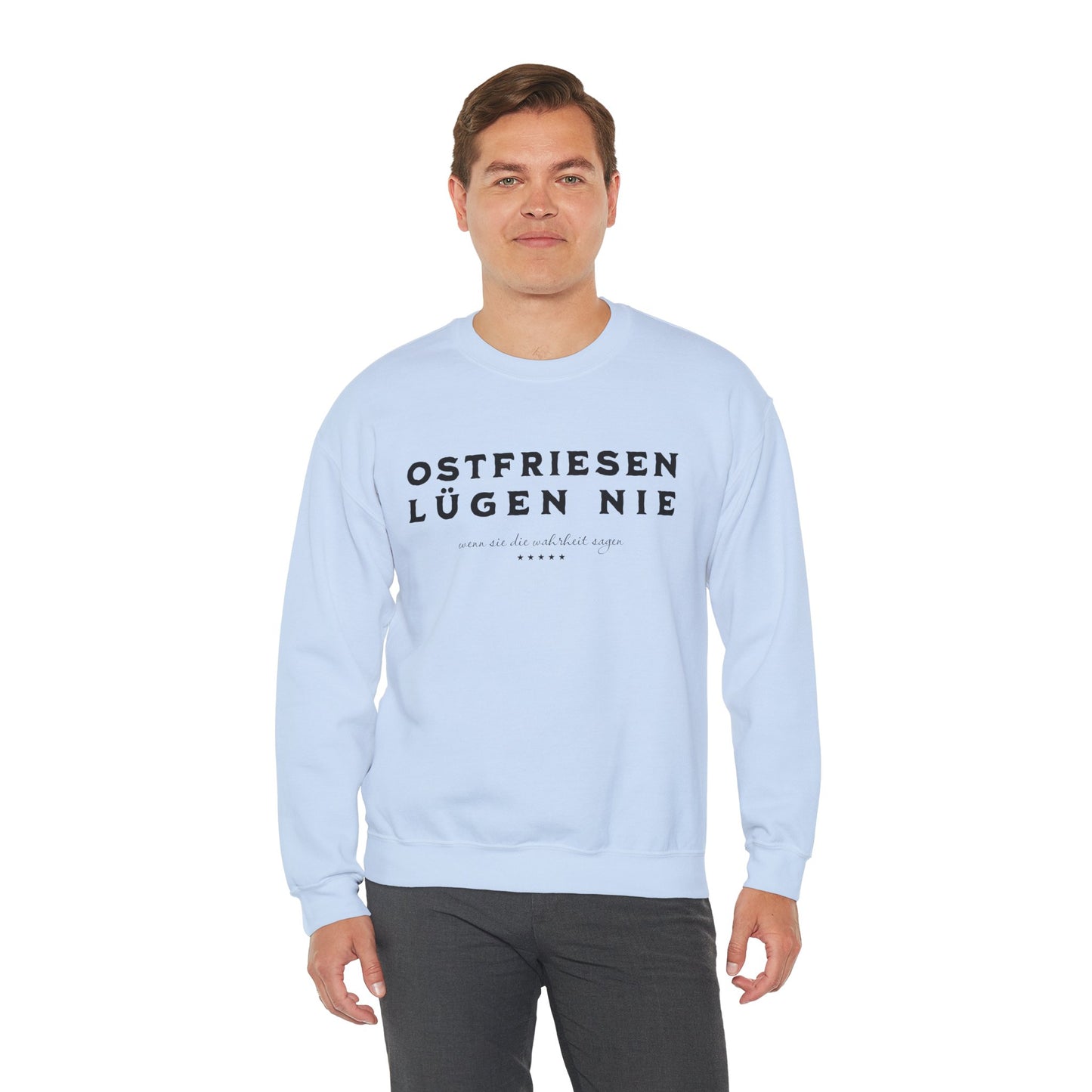 Ostfriesen Lügen Nie – Sweatshirt