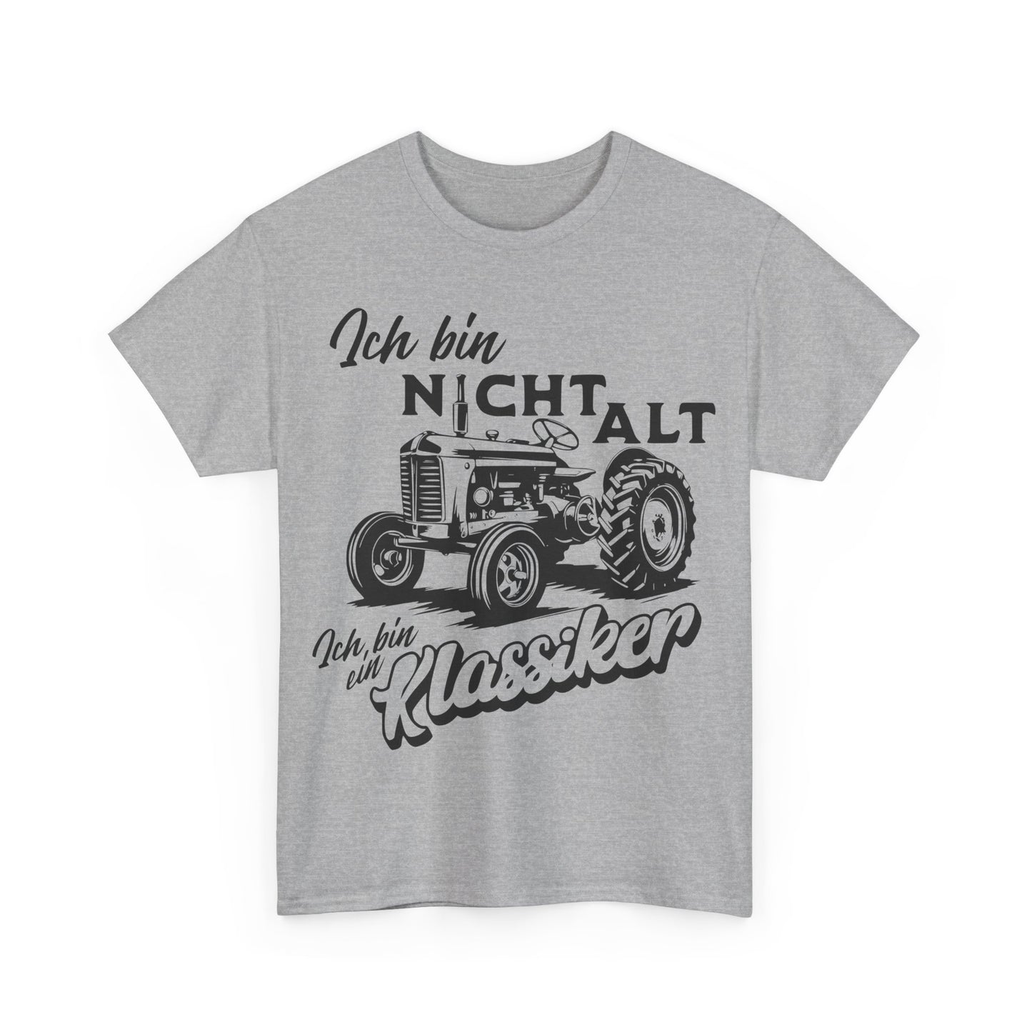 Ich bin nicht alt – Ich bin ein Klassiker – T-Shirt