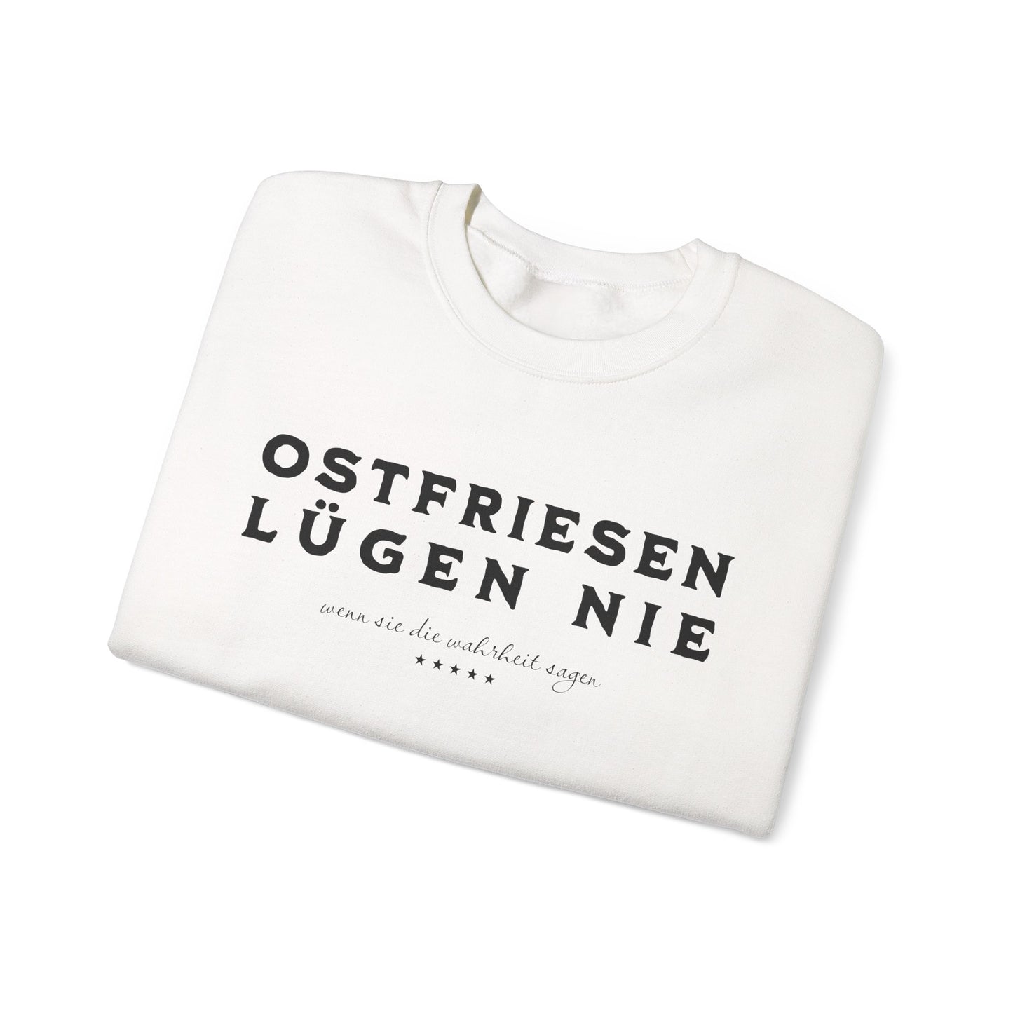 Ostfriesen Lügen Nie – Sweatshirt