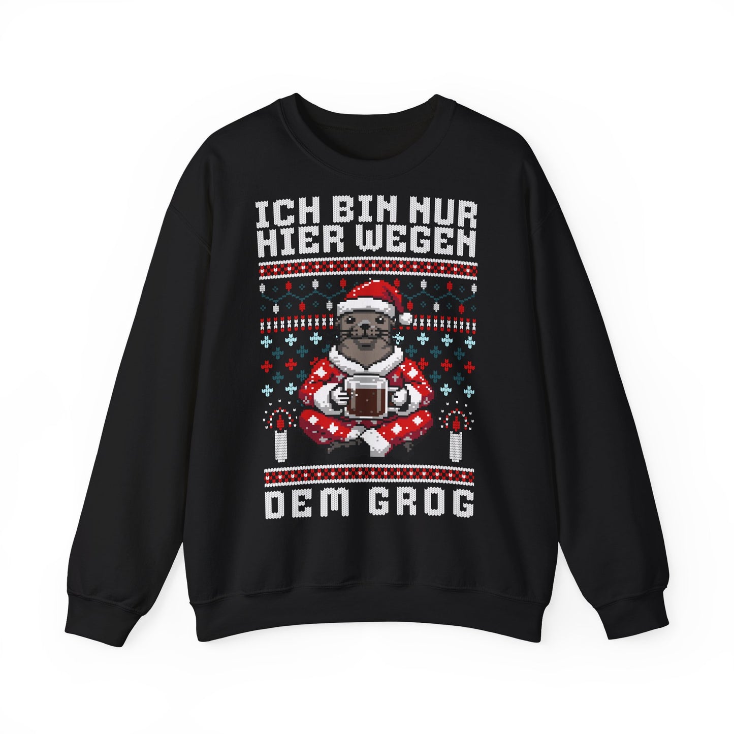 Ich bin nur hier wegen dem Grog - Sweatshirt