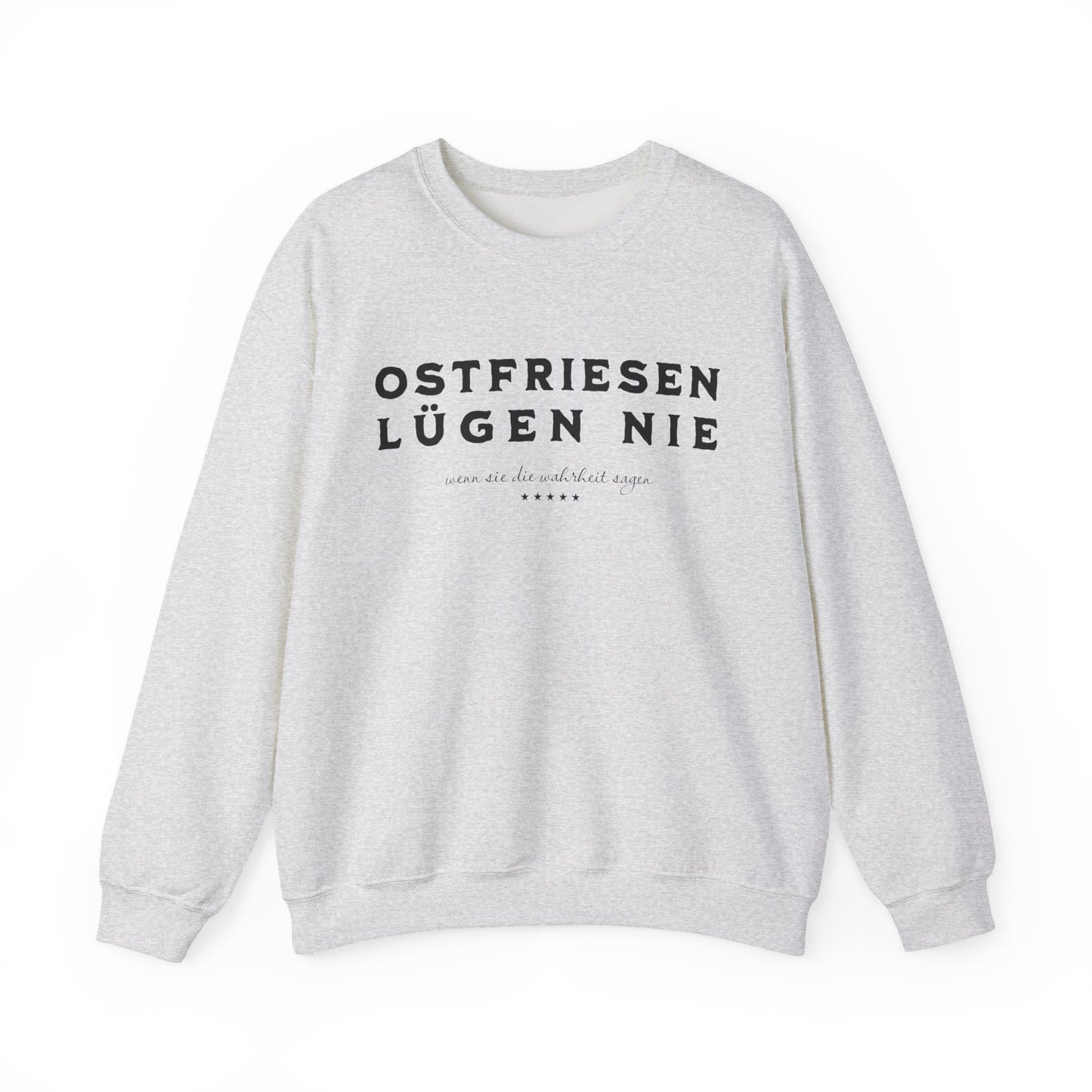Ostfriesen Lügen Nie – Sweatshirt