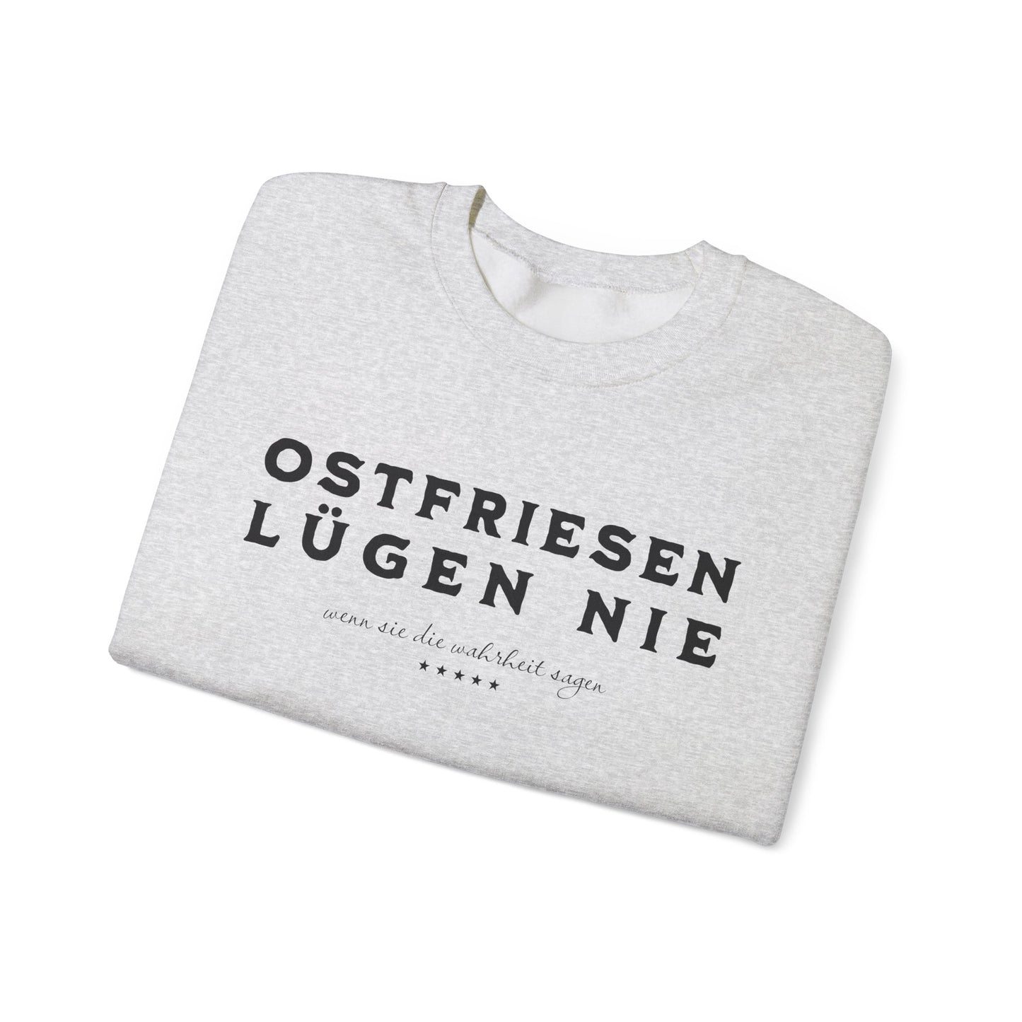 Ostfriesen Lügen Nie – Sweatshirt