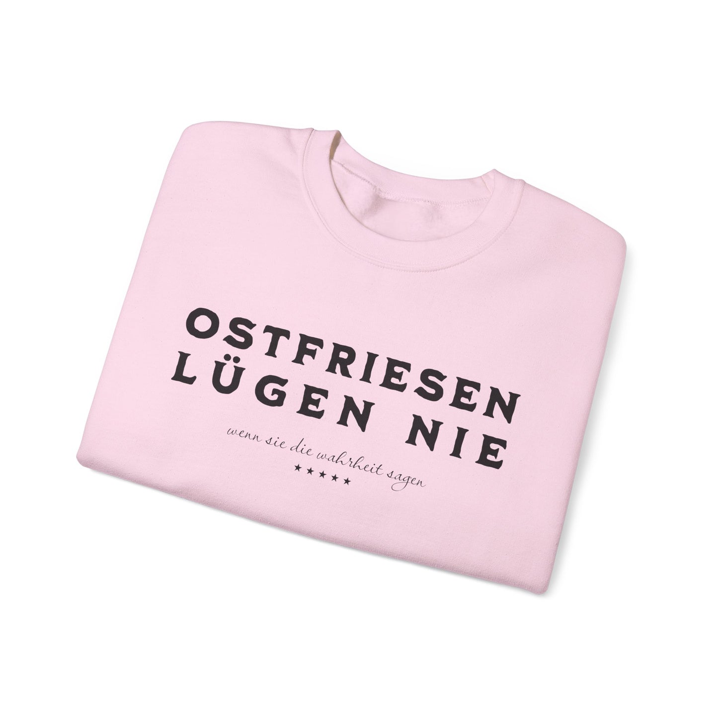 Ostfriesen Lügen Nie – Sweatshirt