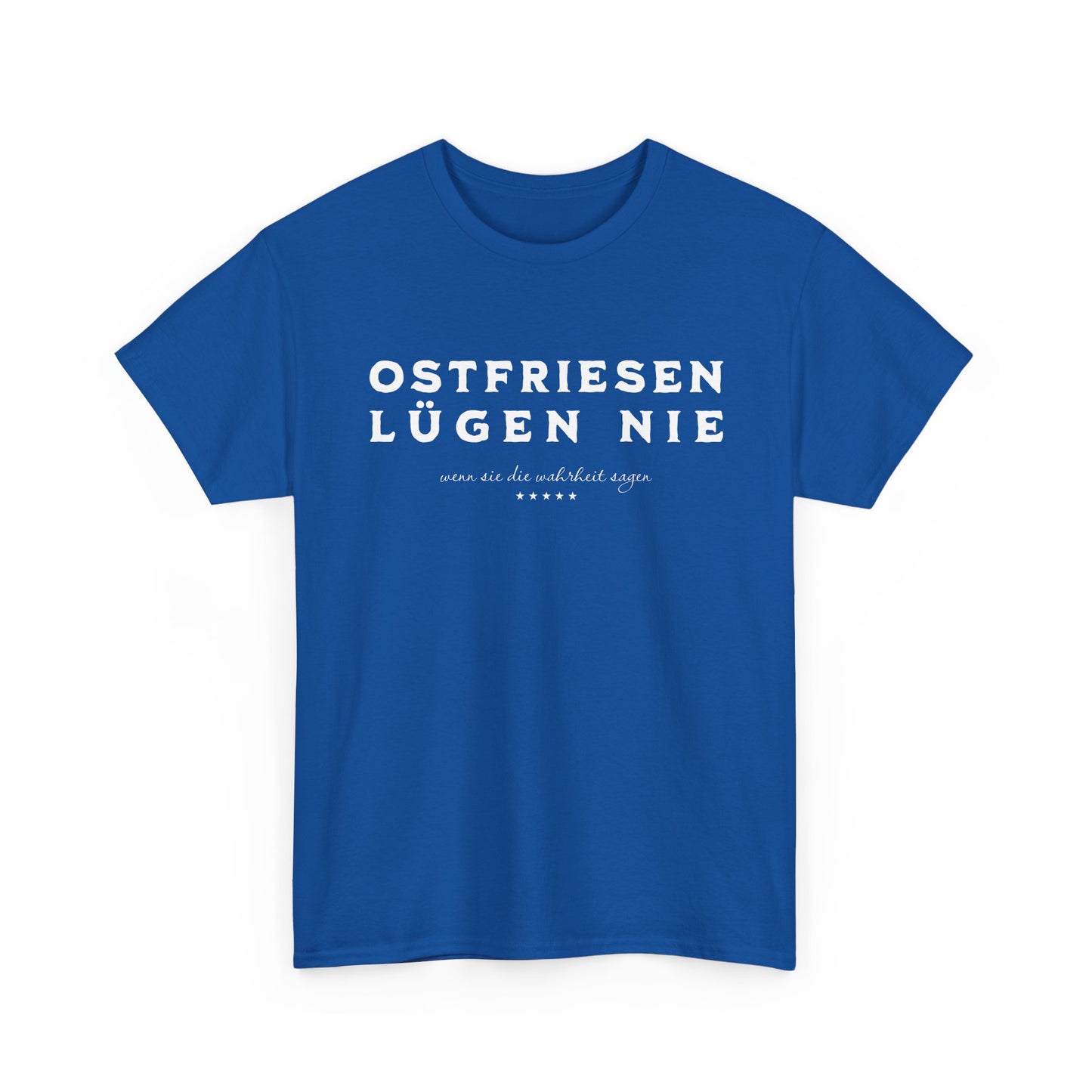 Ostfriesen lügen nie - T-Shirt