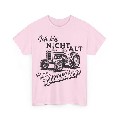 Ich bin nicht alt – Ich bin ein Klassiker – T-Shirt