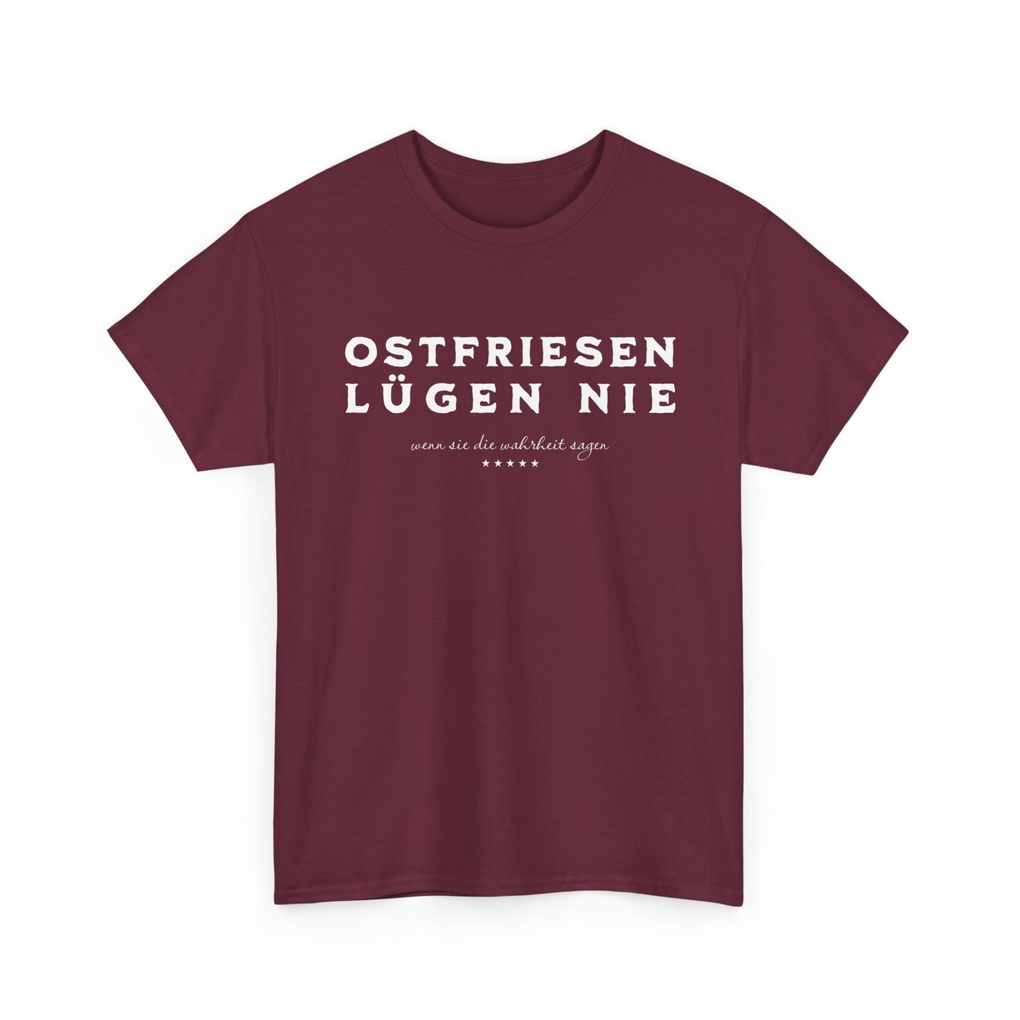 Ostfriesen lügen nie - T-Shirt