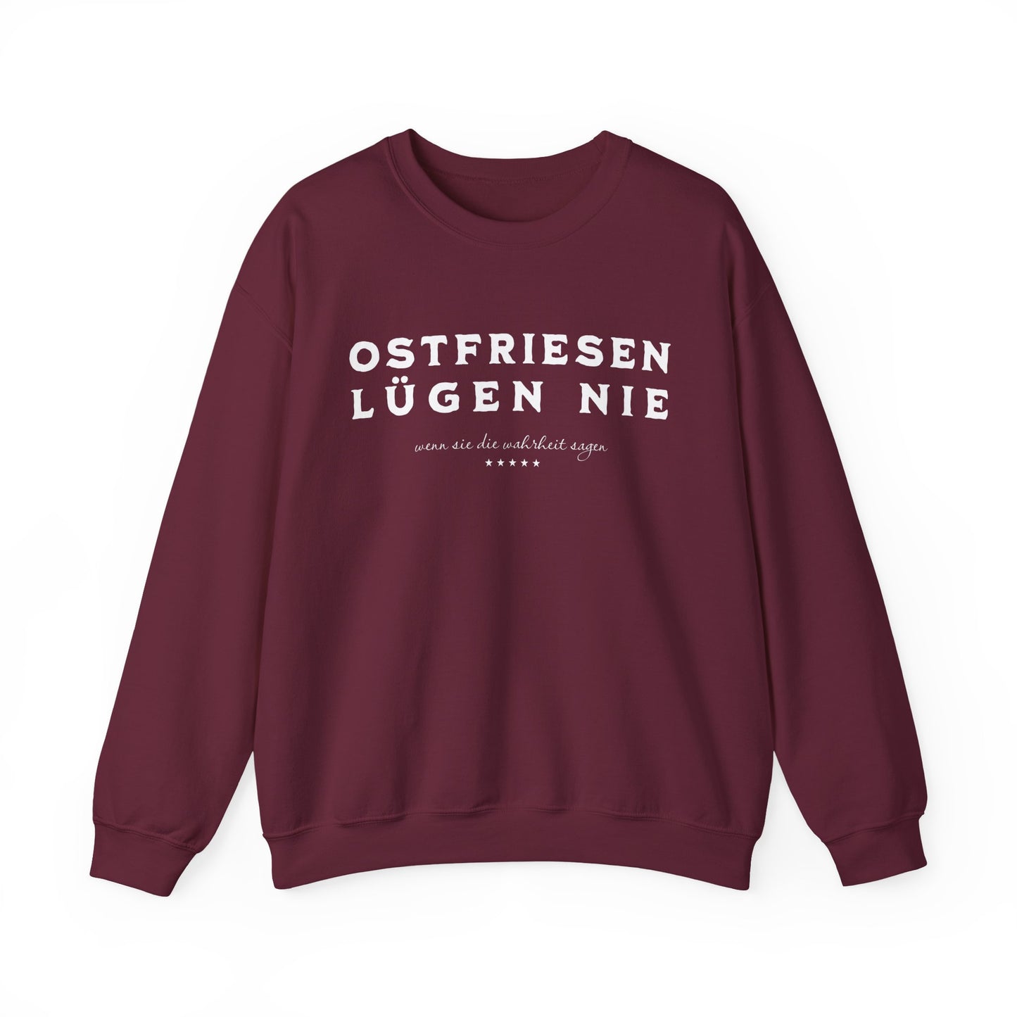 Ostfriesen Lügen Nie - weißer Text - Sweatshirt
