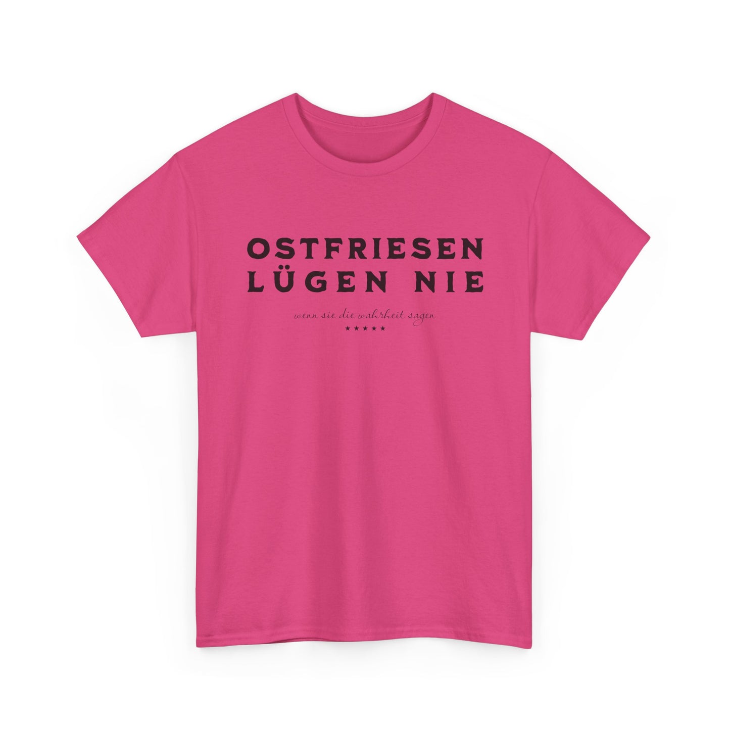 Ostfriesen lügen nie - T-Shirt
