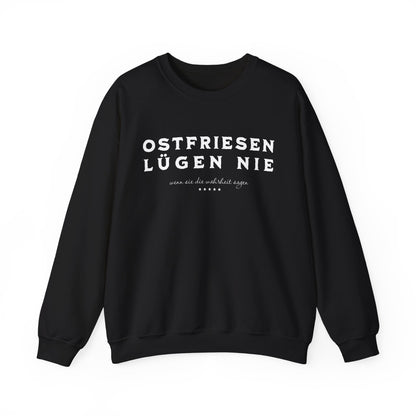 Ostfriesen Lügen Nie - weißer Text - Sweatshirt
