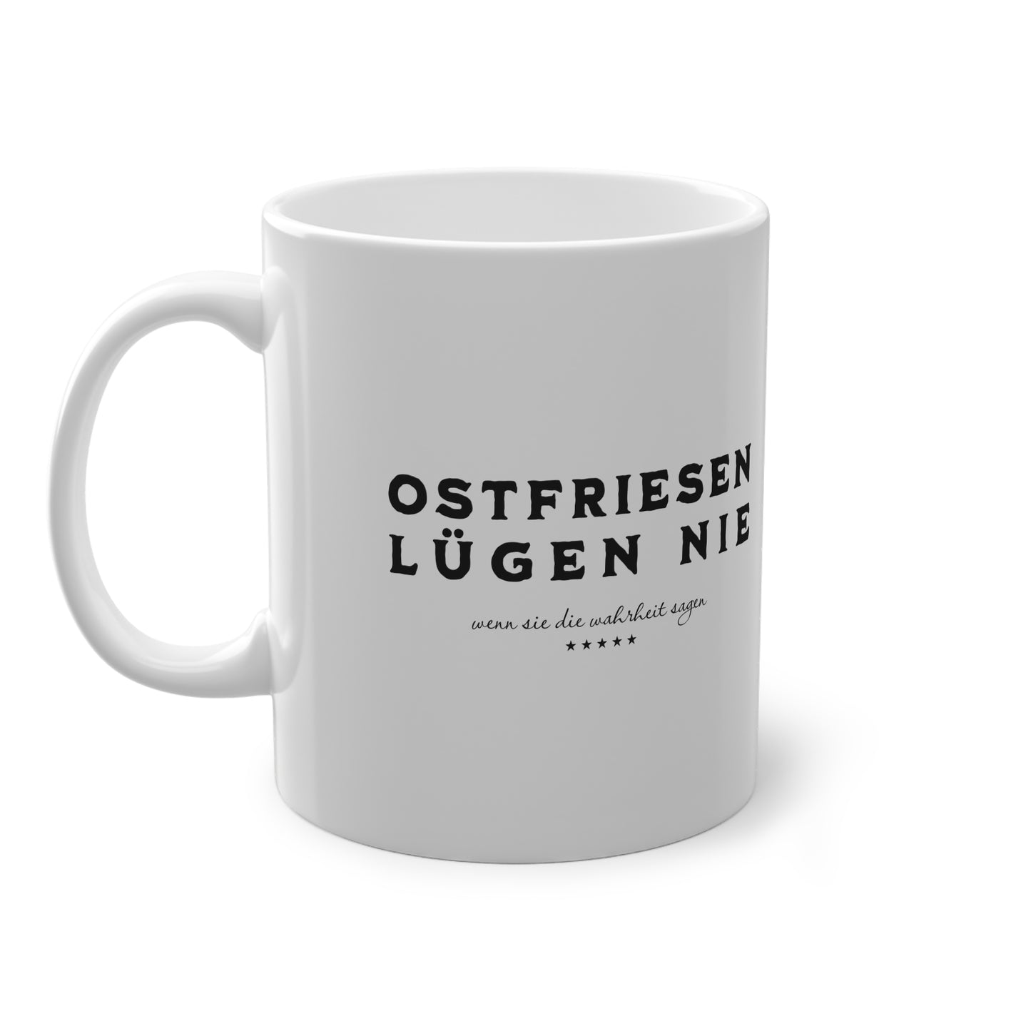 Ostfriesen Lügen Nie – 330ml – Keramiktasse – Weiß