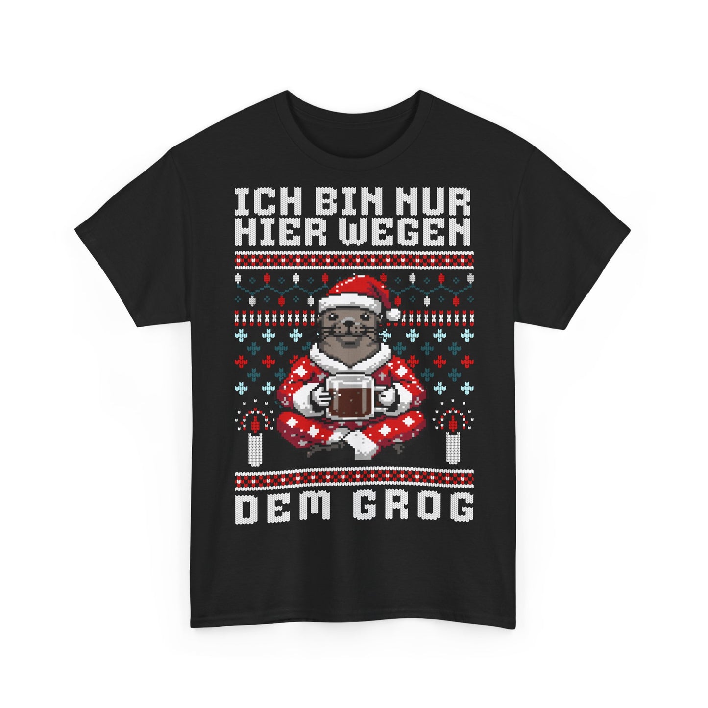 Ich bin nur hier wegen dem Grog - T-Shirt