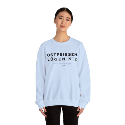 Ostfriesen Lügen Nie – Sweatshirt