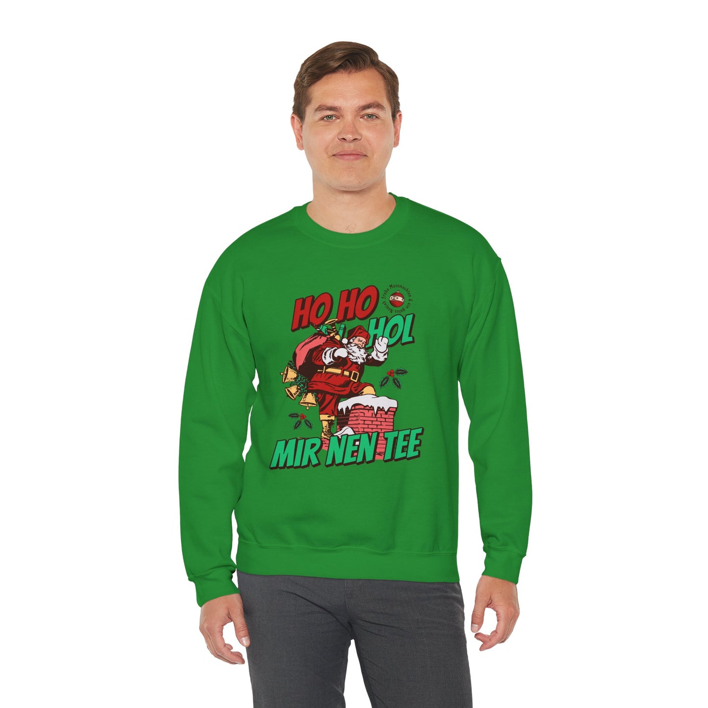 Ho Ho Hol Mir Nen Tee - Sweatshirt