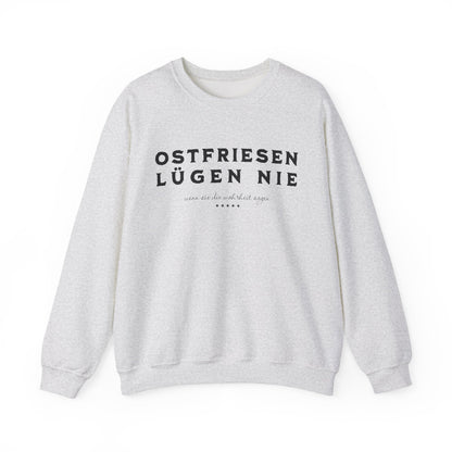Ostfriesen Lügen Nie – Sweatshirt