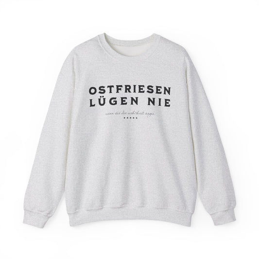 Ostfriesen Lügen Nie – Sweatshirt