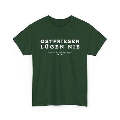 Ostfriesen lügen nie - T-Shirt