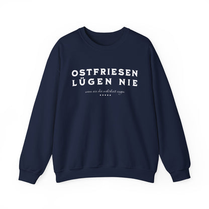Ostfriesen Lügen Nie - weißer Text - Sweatshirt