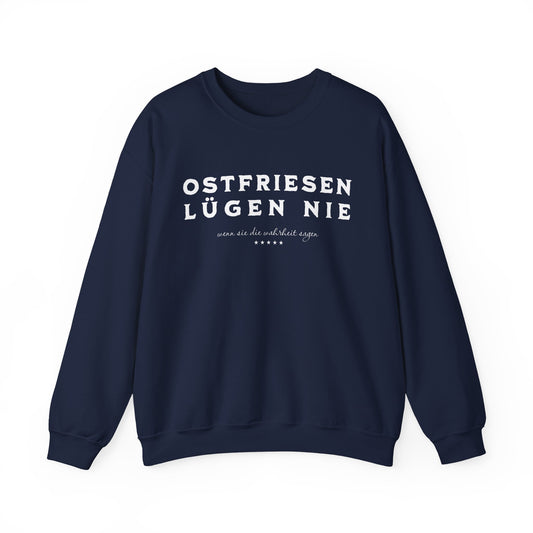 Ostfriesen Lügen Nie - weißer Text - Sweatshirt