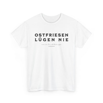 Ostfriesen lügen nie - T-Shirt