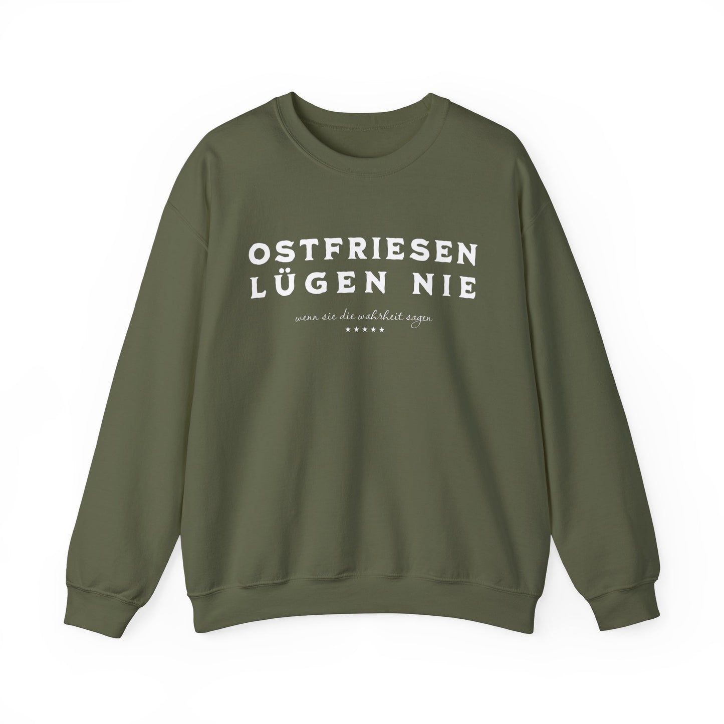 Ostfriesen Lügen Nie - weißer Text - Sweatshirt