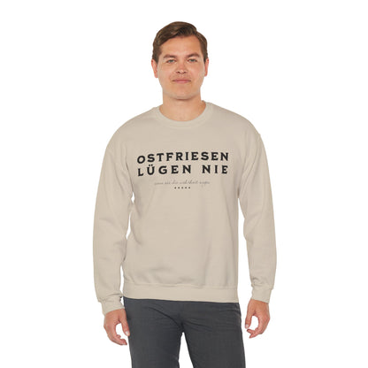 Ostfriesen Lügen Nie – Sweatshirt