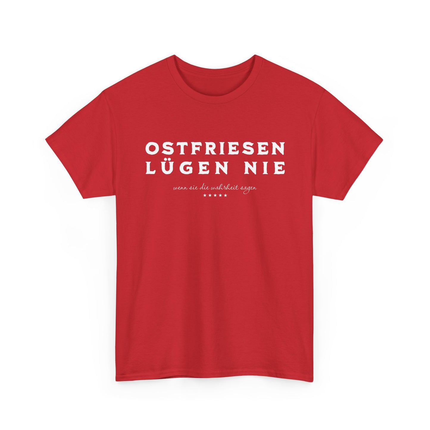 Ostfriesen lügen nie - T-Shirt