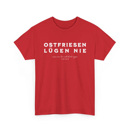 Ostfriesen lügen nie - T-Shirt