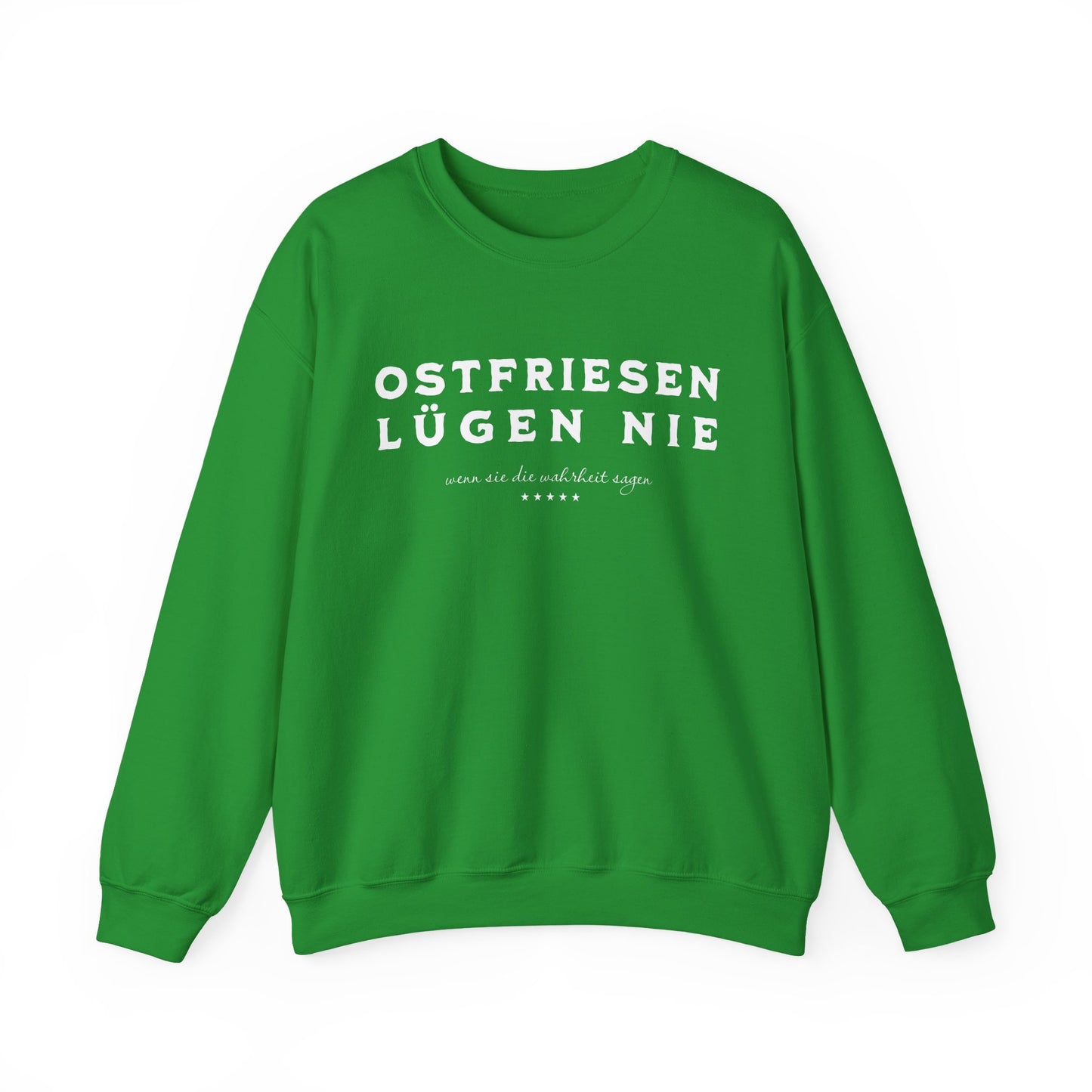 Ostfriesen Lügen Nie - weißer Text - Sweatshirt
