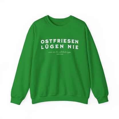 Ostfriesen Lügen Nie - weißer Text - Sweatshirt