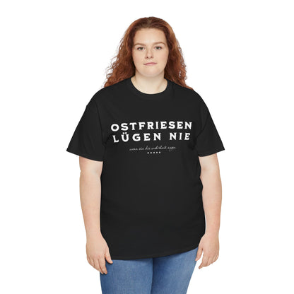 Ostfriesen lügen nie – Lustiges Sprüche-Shirt für echte Küstenmenschen - Unisex T-Shirt - Schwarz