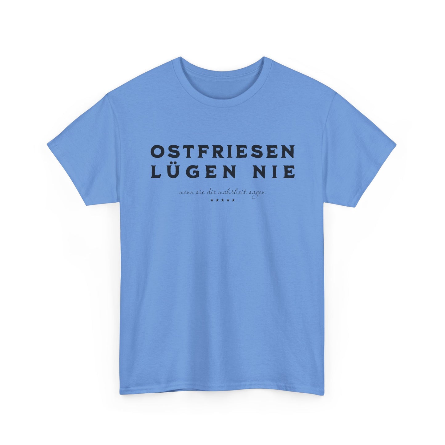 Ostfriesen lügen nie - T-Shirt