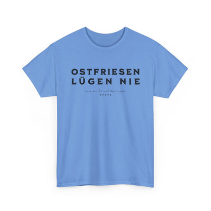 Ostfriesen lügen nie - T-Shirt