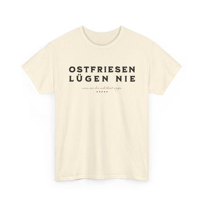 Ostfriesen lügen nie - T-Shirt