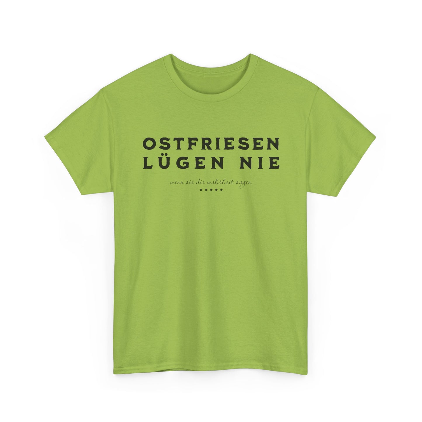 Ostfriesen lügen nie - T-Shirt