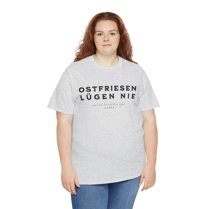 Ostfriesen lügen nie – Lustiges Sprüche-Shirt für echte Küstenmenschen - Unisex T-Shirt - Weiß & Grau