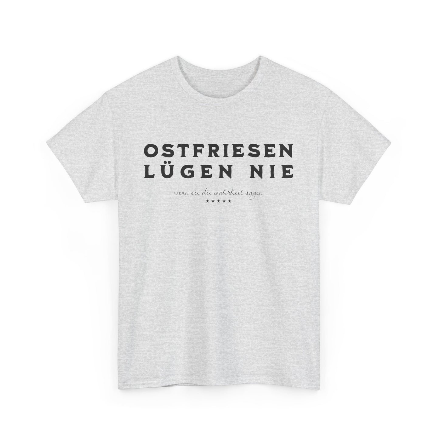 Ostfriesen lügen nie – Lustiges Sprüche-Shirt für echte Küstenmenschen - Unisex T-Shirt - Weiß & Grau