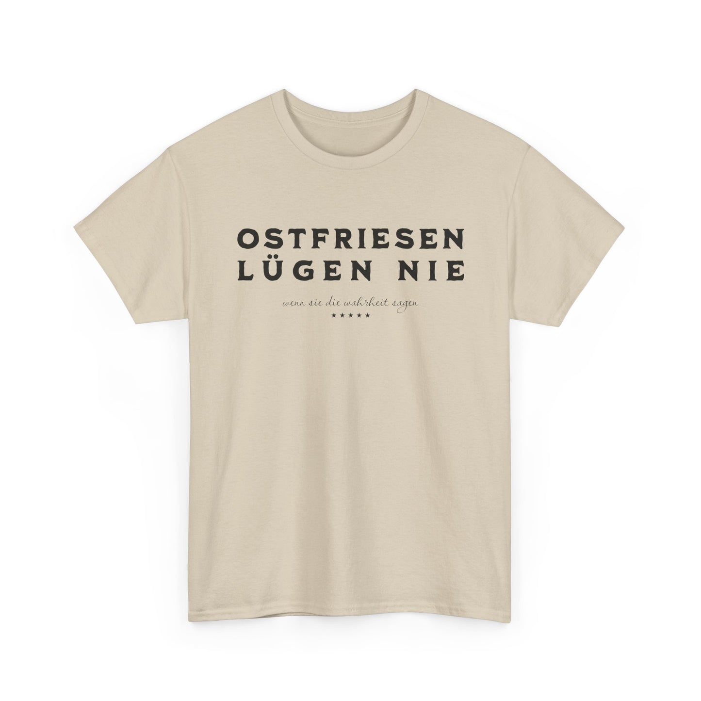Ostfriesen lügen nie - T-Shirt