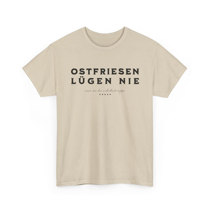 Ostfriesen lügen nie - T-Shirt