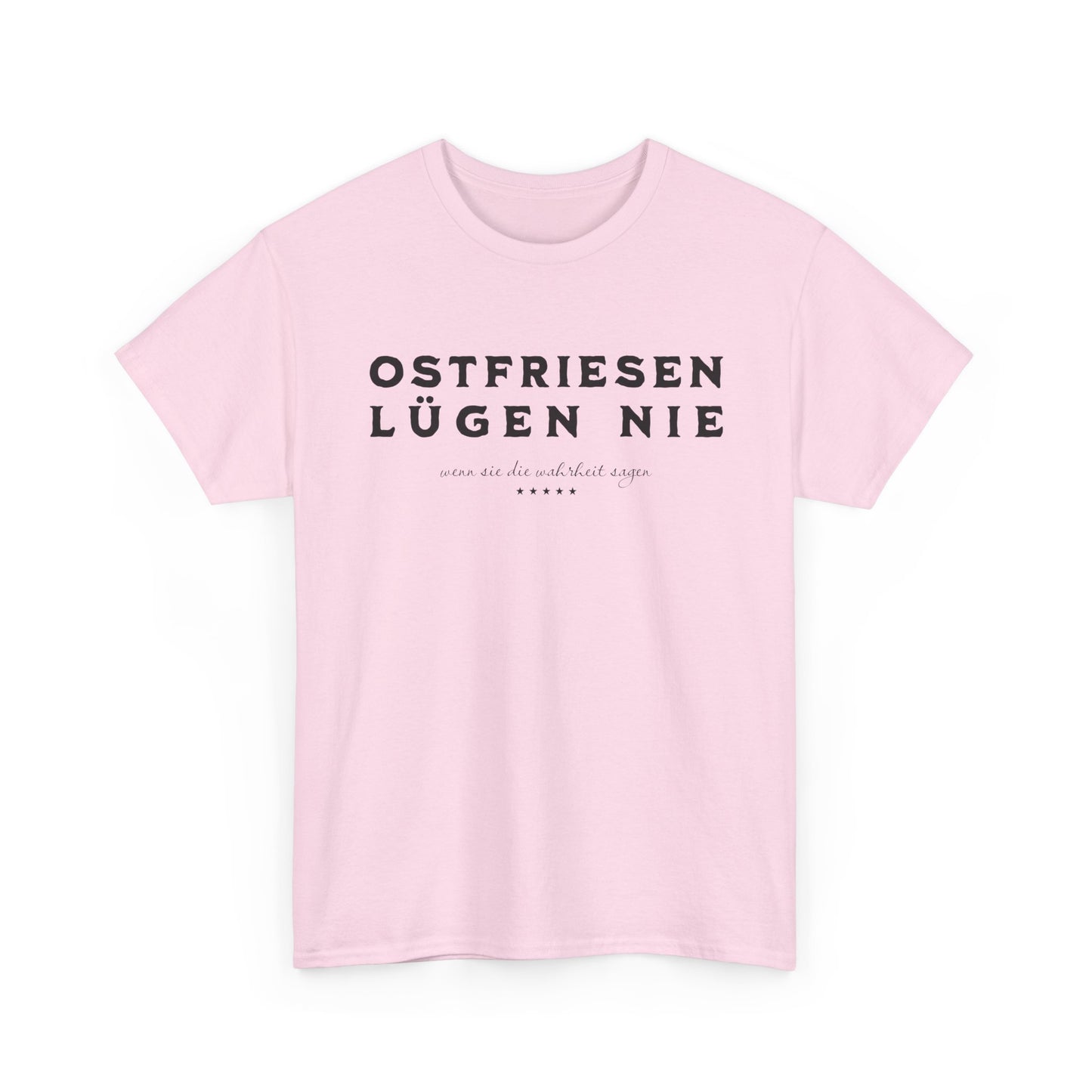 Ostfriesen lügen nie - T-Shirt