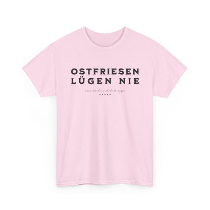 Ostfriesen lügen nie - T-Shirt
